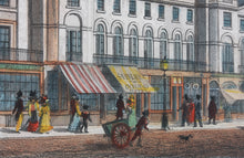 Load image into Gallery viewer, Thomas Hosmer Shepherd, after. Part of East Side. Regent Street. Engraved by S. Barrenger. Hand colored. 1828.
