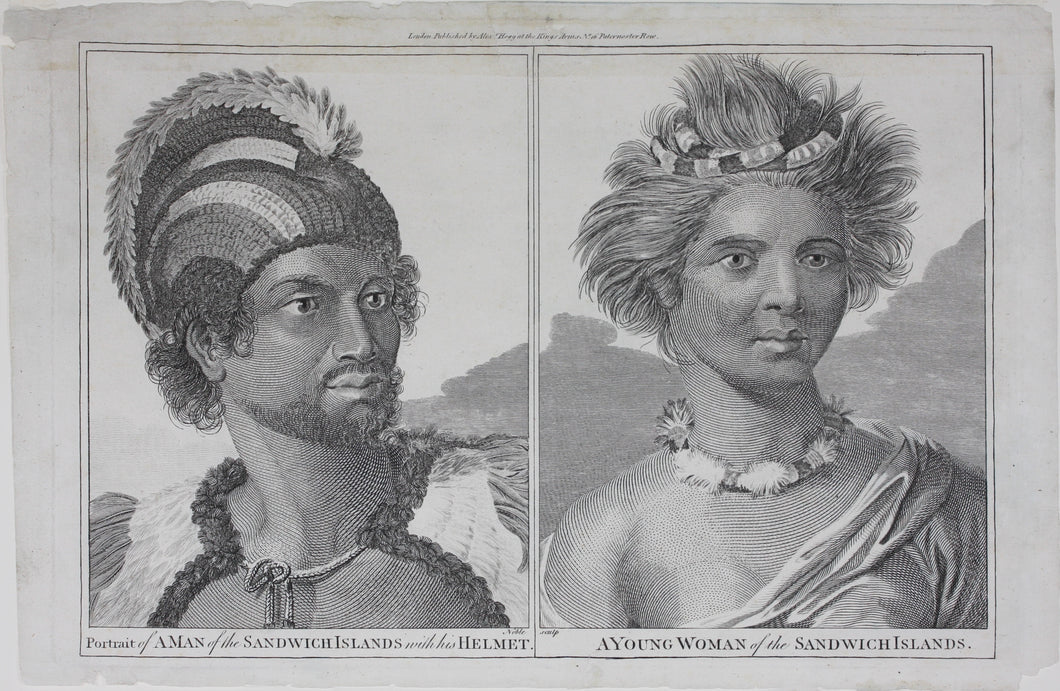 John Webber, after. Portrait of a Man of the Sandwich Islands with His Helmet. A Young Woman of the Sandwich Islands. George Noble. 1784-1786.