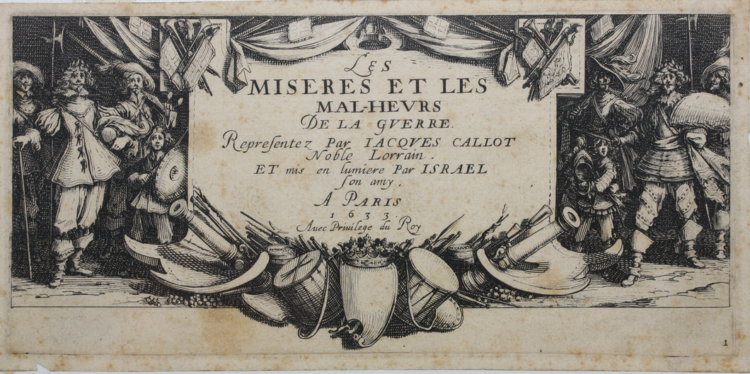 Jacques Callot. Title Page from the series Les Misères et les Malheurs de la Guerre. Etching. 1633.