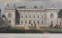Load image into Gallery viewer, Thomas Hosmer Shepherd, after. Burlington house. Piccadilly.  Engraved by T. Cleghorn. Hand colored. [1829-31].
