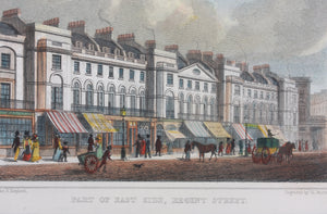 Thomas Hosmer Shepherd, after. Part of East Side. Regent Street. Engraved by S. Barrenger. Hand colored. 1828.