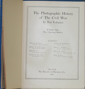 Miller, Francis Trevelyan, editor. The Photographic History of the Civil War. New York: Review of Reviews, 1911. Ten volumes. First edition.