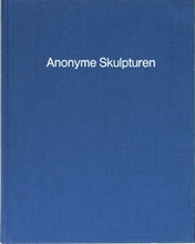 Load image into Gallery viewer, BECHER, Bernhard und Hilla. Anonyme Skulpturen. Dusseldorf, Art-Press Verlag, 1970.
