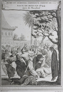Johan Nieuhof, after. Mort du dernier Empereur Chinois de la Race de Ming en 1644. Engraved by Nicolas Dauphin de Beauvais. 1749.