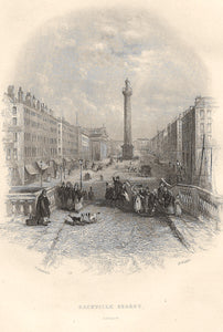 Thomas Creswick , after. Sackville Street. Dublin. Engraving by Henry Wallis. Early 19 century.